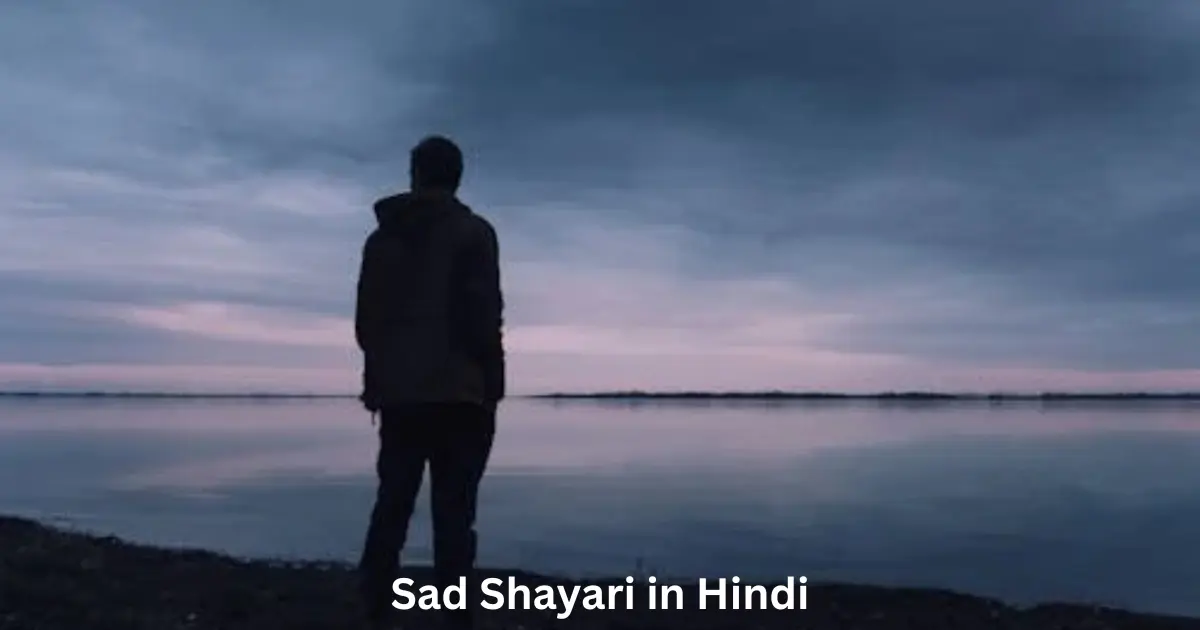 Top Best Sad Shayari in Hindi by Ghalib, Jaun, Faraz