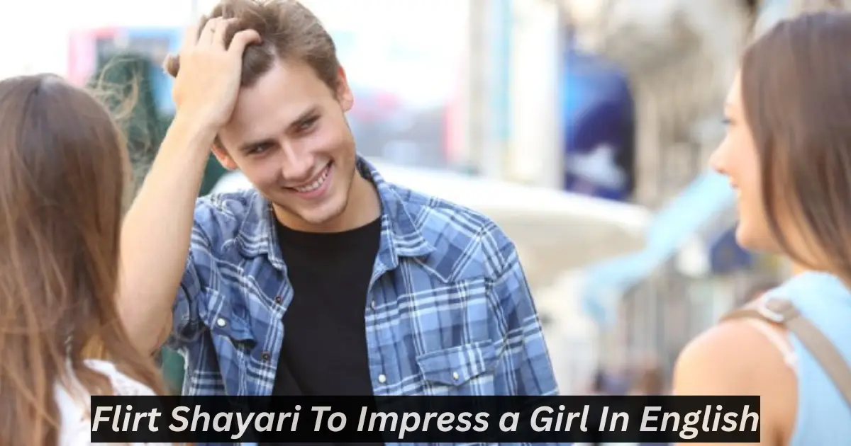 flirt shayari to impress a girl in english